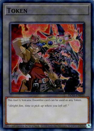 Token: Axel & Volcanic Doomfire (TKN5-EN033) - Doom of Dimensions 1st Edition